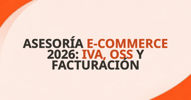 asesoria ecommerce 2026 IVA OSS facturacion