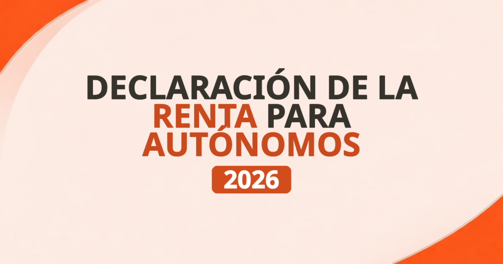 Declaración de la Renta 2026 para autónomos