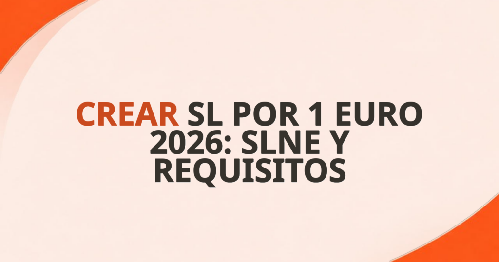 crear sl 1 euro 2026
