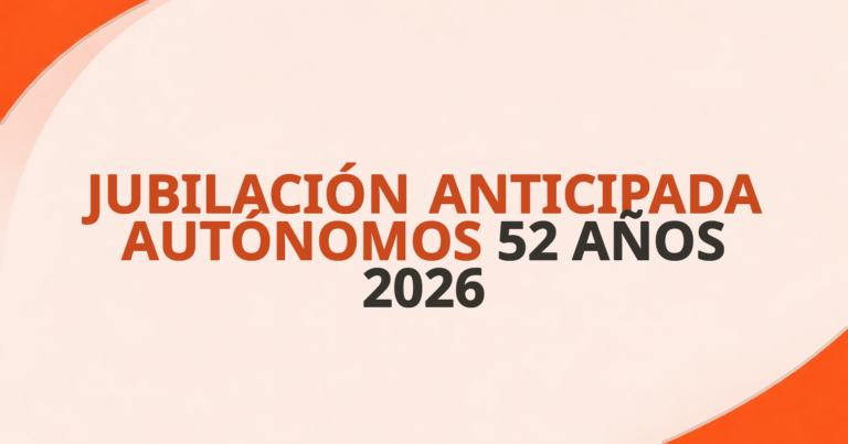 jubilacion anticipada autonomos 52 anos