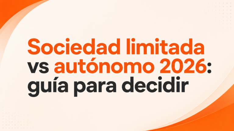sociedad limitada vs autónomo 2026