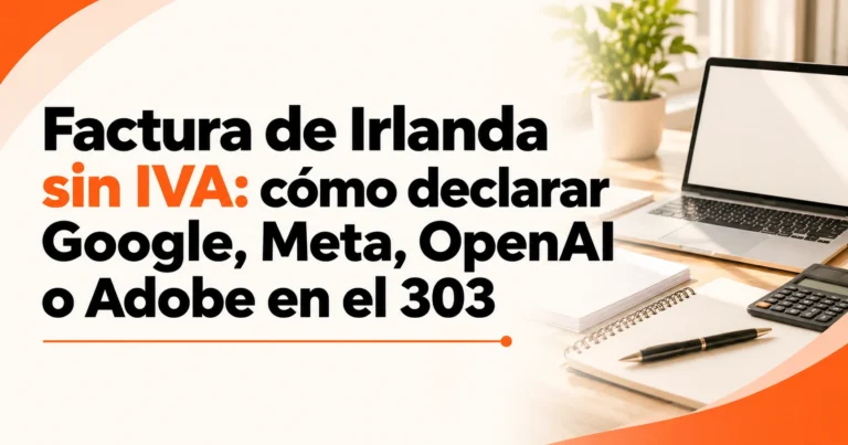 Factura de Irlanda sin IVA de Google, Meta y OpenAI declarada en el modelo 303